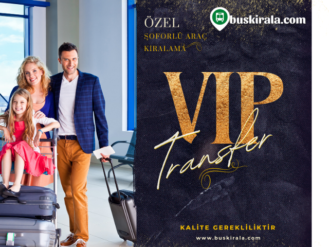 Tüm Havalimanlarından VIP Transfer Desteği